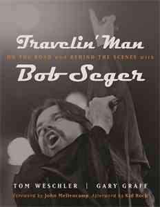 Seller image for Travelin' Man : On the Road and Behind the Scenes With Bob Seger for sale by GreatBookPrices