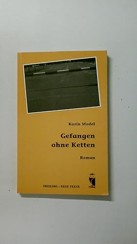 Bild des Verkufers fr GEFANGEN OHNE KETTEN. Roman zum Verkauf von Butterfly Books GmbH & Co. KG