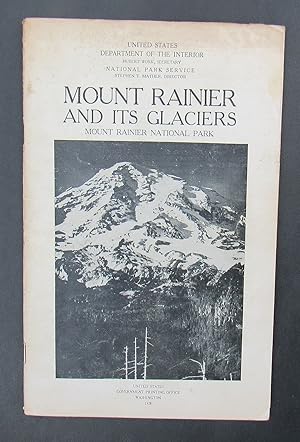 Mount Rainier And Its Glaciers Mount Rainier National Park -- 1928 Softcover