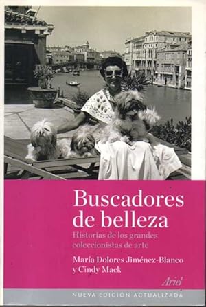 BUSCADORES DE BELLEZA. HISTORIAS DE LOS GRANDES COLECCIONISTAS DE ARTE.