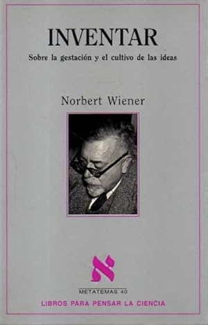 INVENTAR. SOBRE LA GESTACION Y EL CULTIVO DE LAS IDEAS.