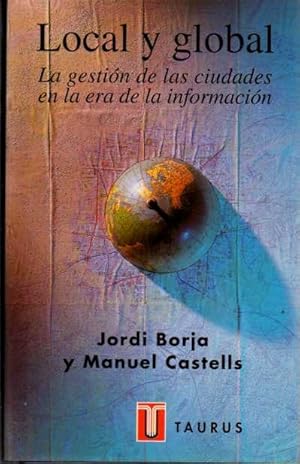 Immagine del venditore per LOCAL Y GLOBAL. LA GESTION DE LAS CIUDADES EN LA ERA DE LA INFORMACION. venduto da Books Never Die