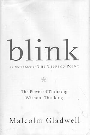 Blink: The Power of Thinking Without Thinking