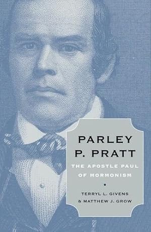 Seller image for Parley P. Pratt - The Apostle Paul of Mormonism for sale by Confetti Antiques & Books