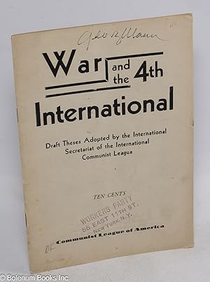 Imagen del vendedor de War and the 4th International; draft theses adopted by the International Secretariat of the International Communist League a la venta por Bolerium Books Inc.