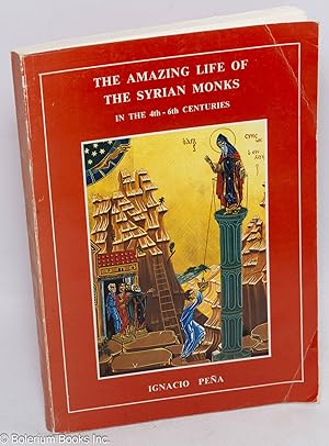 The amazing life of the Syrian monks in the 4th-6th centuries