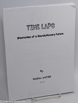 Seller image for Time laps; memories of a revolutionary future [manuscript?] for sale by Bolerium Books Inc.