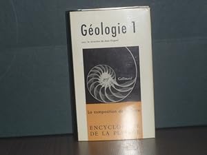 Seller image for GEOLOGIE 1. La composition de la Terre. Encyclopdie de la Pliade. for sale by Tir  Part