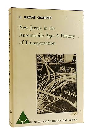 Seller image for NEW JERSEY IN THE AUTOMOBILE AGE: A HISTORY OF TRANSPORTATION for sale by Rare Book Cellar