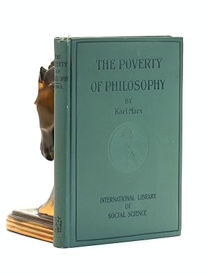 The Poverty of Philosophy, Being a Translation of the Misere de la Philosophie (A reply to . M. P...