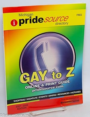 Image du vendeur pour Michigan Pride Source Directory: Gay to Z 2007/2008 edition mis en vente par Bolerium Books Inc.