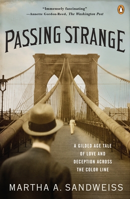 Image du vendeur pour Passing Strange: A Gilded Age Tale of Love and Deception Across the Color Line (Paperback or Softback) mis en vente par BargainBookStores