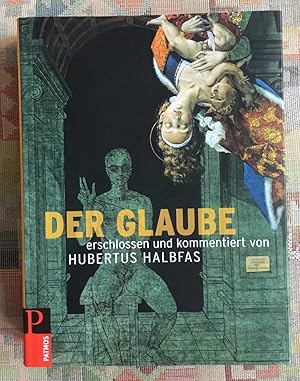 Der Glaube. erschlossen und kommentiert