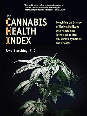 The Cannabis Health Index: Combining the Science of Medical Marijuana with Mindfulness Techniques...