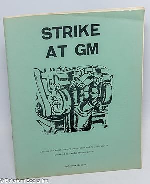 Strike at GM: articles on General Motors Corporation and its adversaries