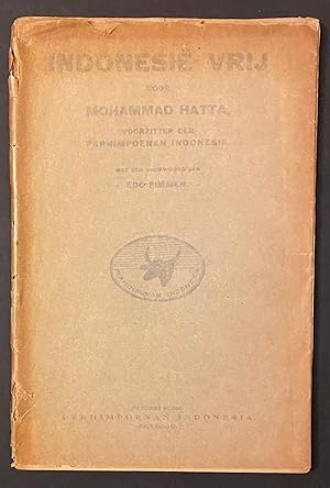 Indonesië vrij! Onuitgesproken, aan de rechtbank overgelegde, rede, ter verdediging van de "Perhi...