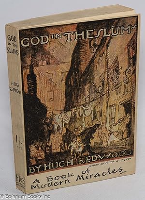 God in the Slums. A book of Modern Miracles [subtitle from cover]