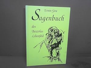 Sagenbuch des Bezirkes Lilienfeld - Historische Sagen, Mythen, Schwänke, Geister und Zaubersagen.