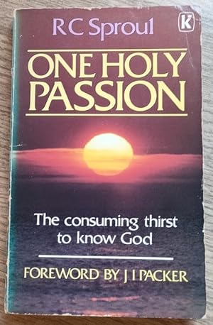 Image du vendeur pour One Holy Passion: The Consuming Thirst to Know God mis en vente par Peter & Rachel Reynolds