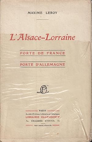 Immagine del venditore per Maxime Leroy. L'Alsace-Lorraine, porte de France, porte d'Allemagne venduto da PRISCA
