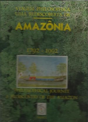 Viagem Philosophica uma Redescoberta da Amazônia 1792 - 1992