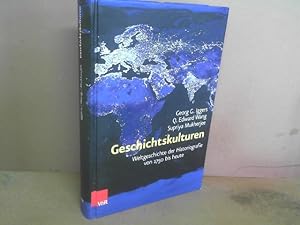 Geschichtskulturen. Weltgeschichte der Historiografie von 1750 bis heute.