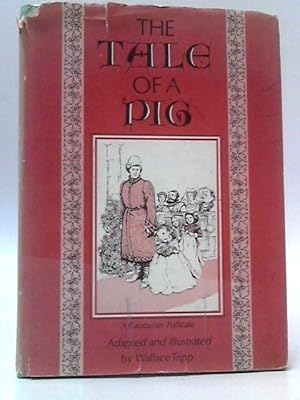 Bild des Verkufers fr The Tale of a Pig;: A Caucasian Folktale zum Verkauf von World of Rare Books