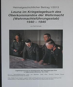 Bild des Verkufers fr Leuna im Kriegstagebuch des Oberkommandos der Wehrmacht (Wehrmachtsfhrungsstab) 1940-1945, zum Verkauf von Versandantiquariat Hbald
