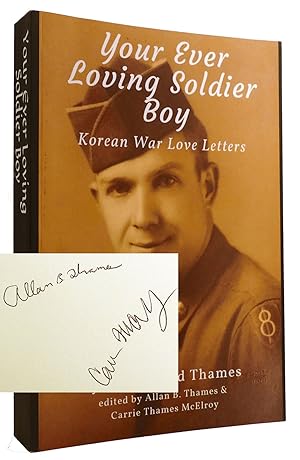 Bild des Verkufers fr YOUR EVER LOVING SOLDIER BOY: KOREAN WAR LOVE LETTERS SIGNED zum Verkauf von Rare Book Cellar