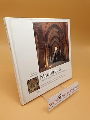 Maulbronn : ein Zisterzienserkloster als Weltkulturdenkmal ; (ISBN: 3765081523)