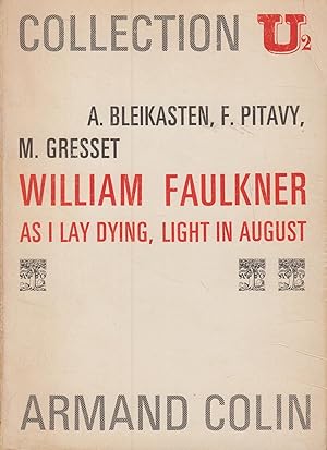 Bild des Verkufers fr William Faulkner : "As I lay dying", "Light in august" zum Verkauf von PRISCA