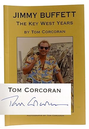 Seller image for JIMMY BUFFETT: THE KEY WEST YEARS SIGNED for sale by Rare Book Cellar