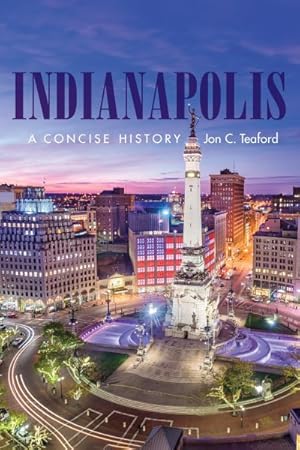 Seller image for Indianapolis : A Concise History for sale by GreatBookPrices