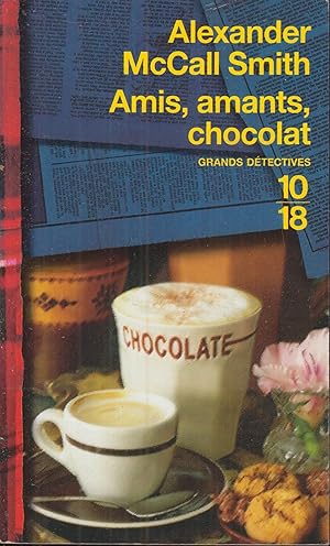 Immagine del venditore per Amis, amants, chocolat : roman venduto da PRISCA