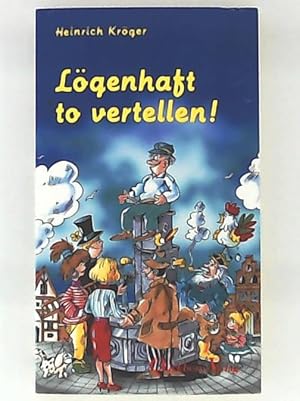 Image du vendeur pour Lgenhaft to vertellen. 48 pointenreiche plattdeutsche Dntjes mis en vente par Leserstrahl  (Preise inkl. MwSt.)