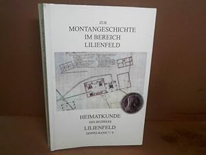 Zur Montangeschichte im Bereich Lilienfeld. (= Heimatkunde des Bezirkes Lilienfeld, Doppelband 7-8).