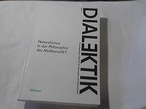 Imagen del vendedor de Naturalismus in der Philosophie der Mathematik?. Hrsg. von Brigitte Falkenburg / Dialektik ; 1994,3 a la venta por Versandhandel Rosemarie Wassmann