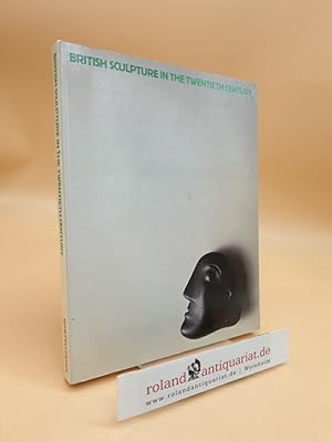 Seller image for British Sculpture in the Twentieth Century for sale by Roland Antiquariat UG haftungsbeschrnkt