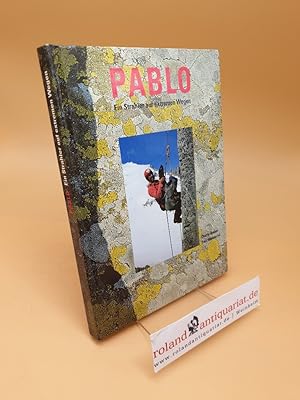 Seller image for Pablo : ein Strahler auf extremen Wegen for sale by Roland Antiquariat UG haftungsbeschrnkt