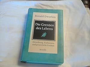 Bild des Verkufers fr Die Grenzen des Lebens : Abtreibung, Euthanasie und persnliche Freiheit. Dt. von Susanne Hbel . zum Verkauf von Versandhandel Rosemarie Wassmann