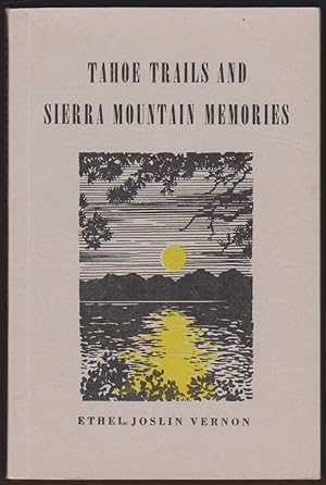 Image du vendeur pour TAHOE TRAILS AND SIERRA MOUNTAIN MEMORIES mis en vente par Easton's Books, Inc.