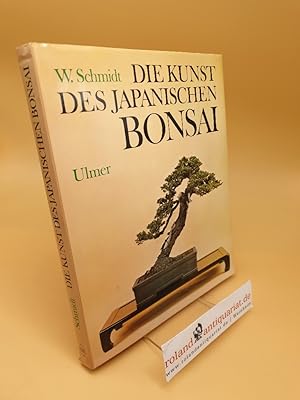 Bild des Verkufers fr Die Kunst des japanischen Bonsai ; Formen u. Pflegen von Zwergbumen zum Verkauf von Roland Antiquariat UG haftungsbeschrnkt