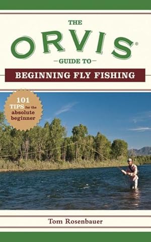 Seller image for Orvis Guide to Beginning Fly Fishing : 101 Tips for the Absolute Beginner for sale by GreatBookPrices