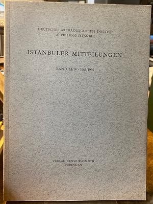 Bild des Verkufers fr Istanbuler Mitteilungen. Band 13/14 - 1963/64. zum Verkauf von Antiquariat Thomas Nonnenmacher