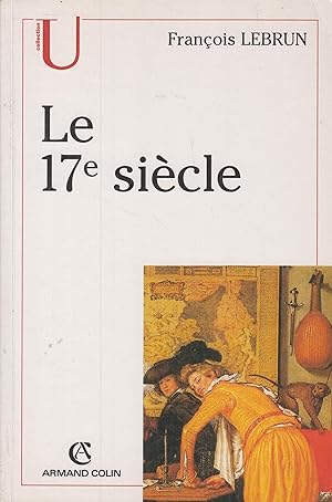 Seller image for Le 17e sicle for sale by PRISCA