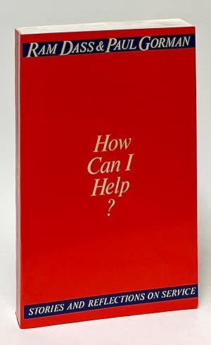 Seller image for How Can I Help?; Stories and Reflections on Service for sale by Carpetbagger Books