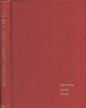 Life on a Liberty County Plantation: Journal of Cornelia Jones Pond