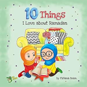 Seller image for 10 Things I Love About Ramadan for sale by GreatBookPrices