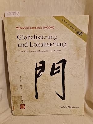 Image du vendeur pour Globalisierung und Lokalisierung: Neue Wege im entwicklungspolitischen Denken. (= Weltentwicklungsbericht, 1999/2000). mis en vente par Versandantiquariat Waffel-Schrder