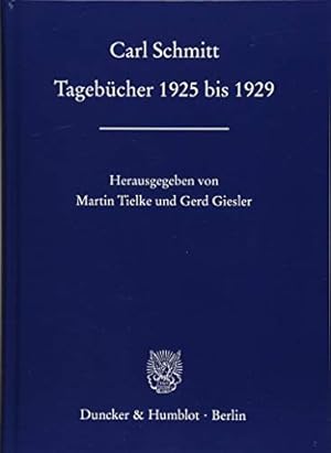 Bild des Verkufers fr Tagebcher 1925 bis 1929. Carl Schmitt ; herausgegeben von Martin Tielke und Gerd Giesler zum Verkauf von nika-books, art & crafts GbR